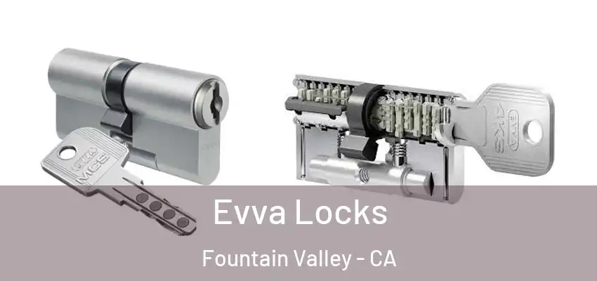  Evva Locks Fountain Valley - CA