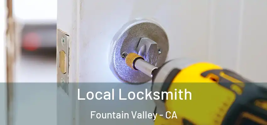  Local Locksmith Fountain Valley - CA