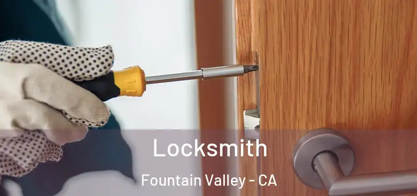  Locksmith Fountain Valley - CA