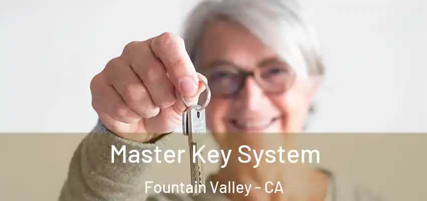  Master Key System Fountain Valley - CA
