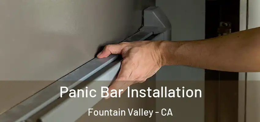  Panic Bar Installation Fountain Valley - CA