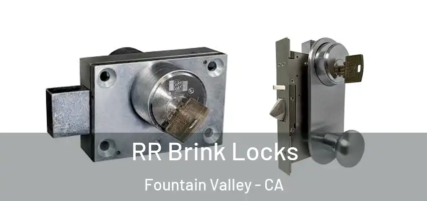  RR Brink Locks Fountain Valley - CA